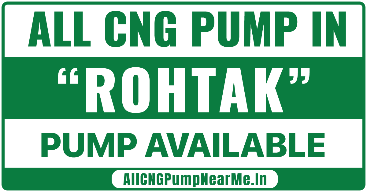 CNG Pump In Rohtak Haryana Near Me