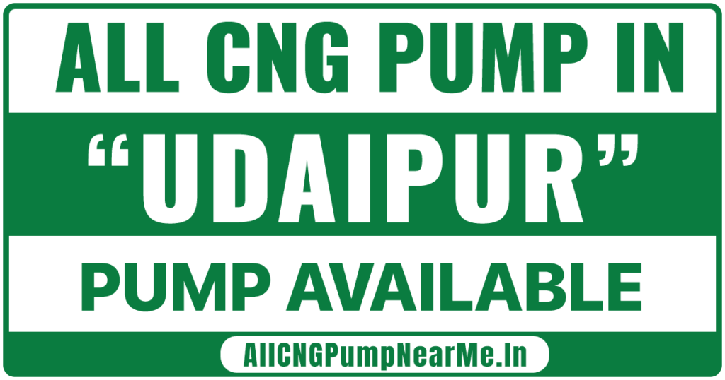 List Of All CNG Pump In Udaipur Rajasthan Near Me