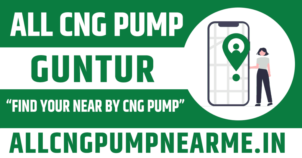 List of CNG Pump in Guntur CNG Pump Near Me