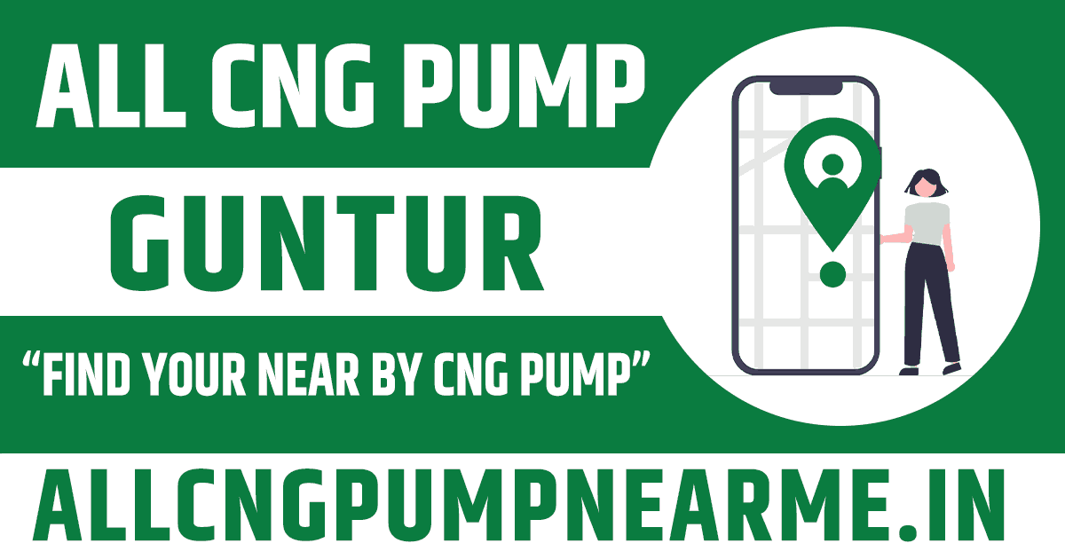 list-of-cng-pump-in-guntur-cng-pump-near-me