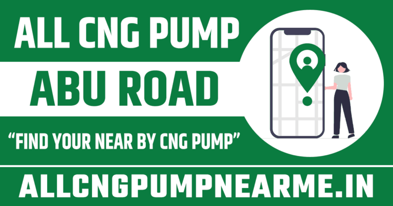 List of All CNG Pump In Abu Road - CNG Near Me