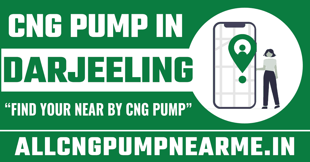 list-of-all-cng-pump-in-darjeeling-cng-pump-near-me