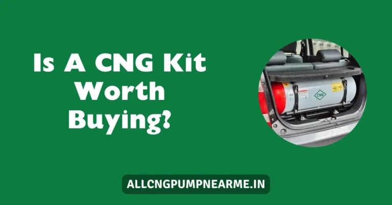 Is A CNG Kit Worth Buying