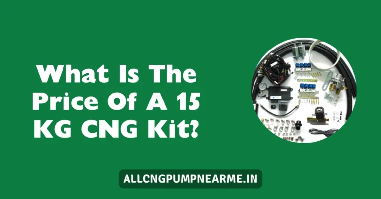 Price Of A 15 KG CNG Kit