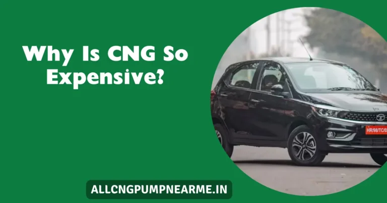Why Is CNG So Expensive