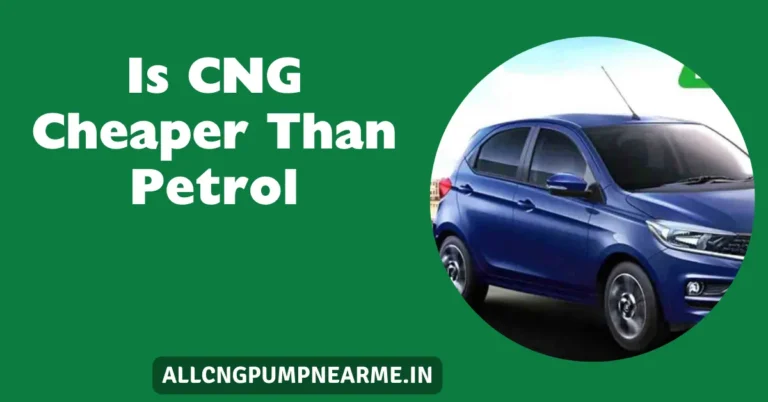 Is CNG Cheaper Than Petrol