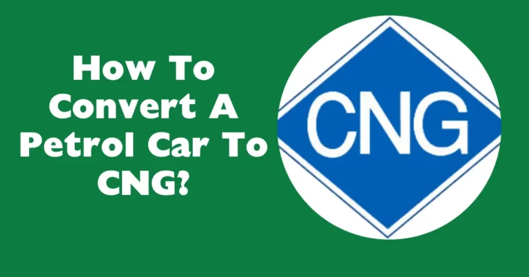How To Convert A Petrol Car To CNG