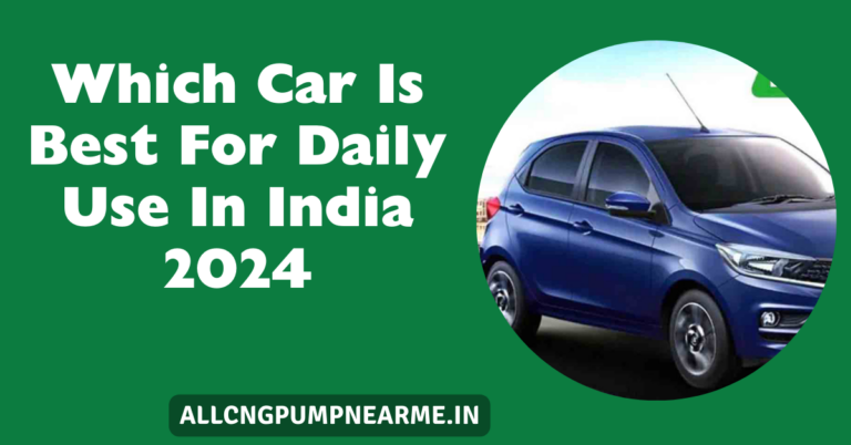 Which Car Is Best For Daily Use In India 2024