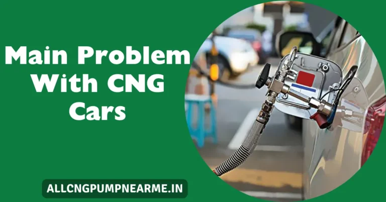 Main Problem With CNG Cars
