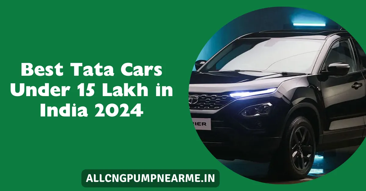 Best Tata Cars Under 15 Lakh in India 2024